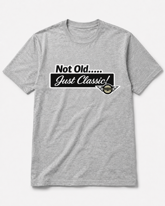 "Not Old, Just Classic" T-Shirt
