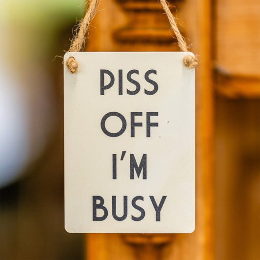 I'm Busy Small Hanging Sign