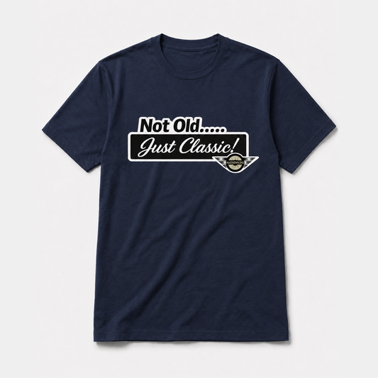 "Not Old, Just Classic" T-Shirt